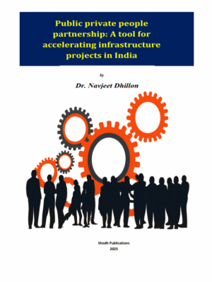 Public private people partnership: A tool for accelerating infrastructure projects in India